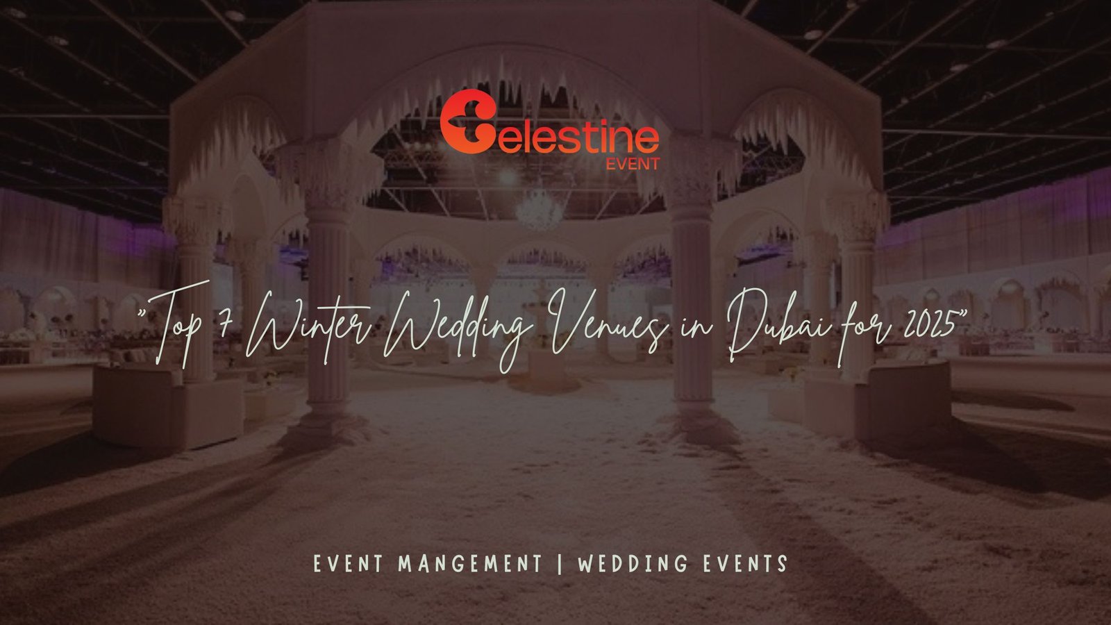Top 7 Winter Wedding Venues in Dubai for 2025