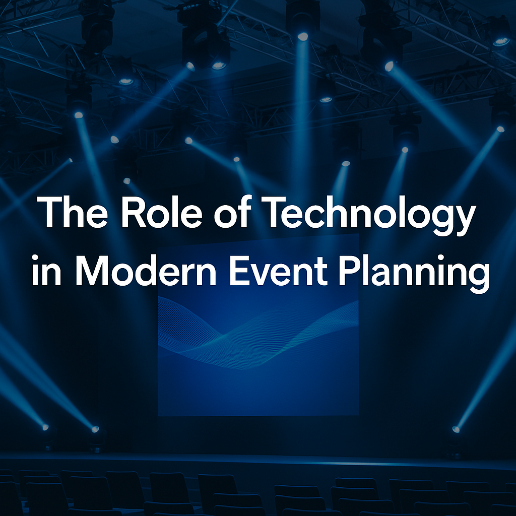 The Role of Technology in Modern Event Planning