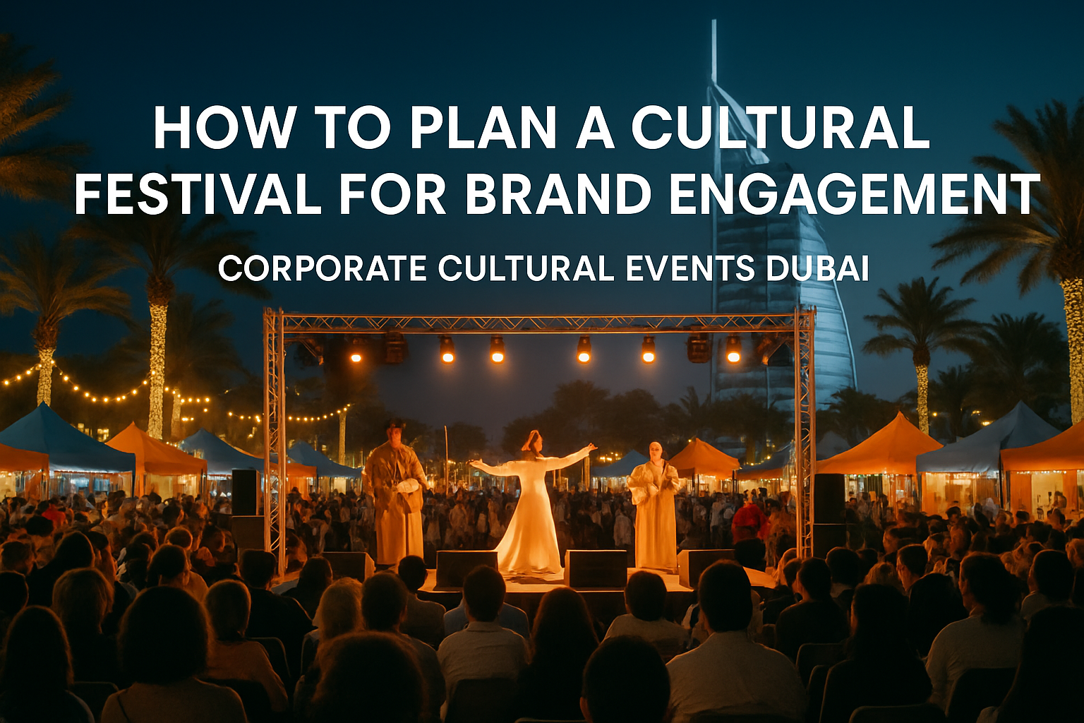 How to Plan a Cultural Festival for Brand Engagement